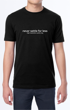 Load image into Gallery viewer, Never Settle for Less Tee
